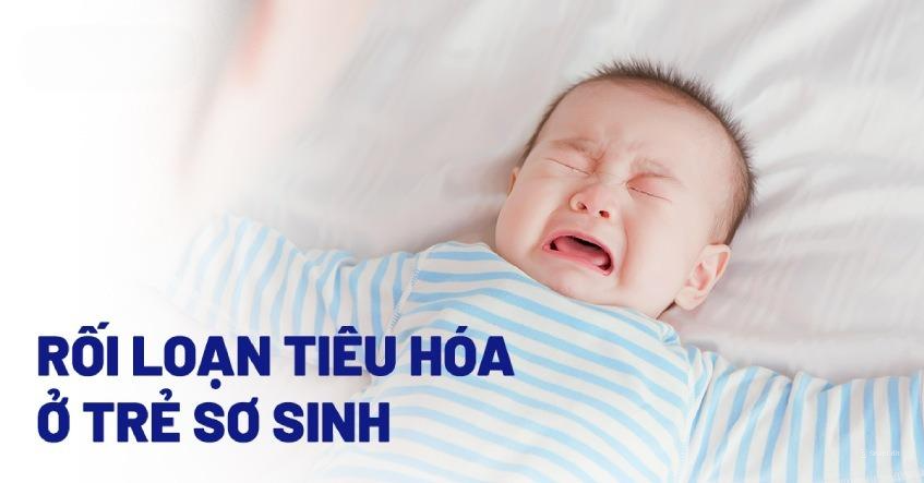 Rối loạn tiêu hóa ở trẻ sơ sinh